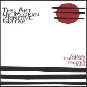 Shawn Persinger - Art Of Modern-Primitive Guitar  CD